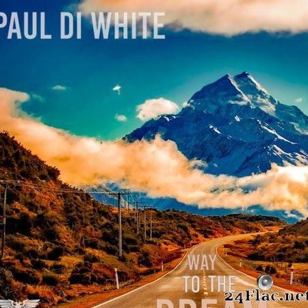 Paul Di White - Way To The Dream (2020) [FLAC (tracks)]