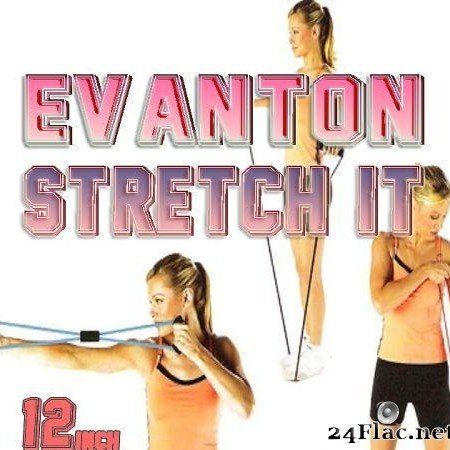Evanton - Stretch It (2015) [FLAC (tracks)]
