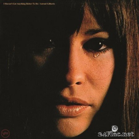 Astrud Gilberto - I Haven&#039;t Got Anything Better To Do (1969/2014) Hi-Res