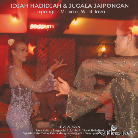 Idjah Hadidjah & Jugala Jaipongan - Jaipongan Music of West Java (2020) Hi-Res