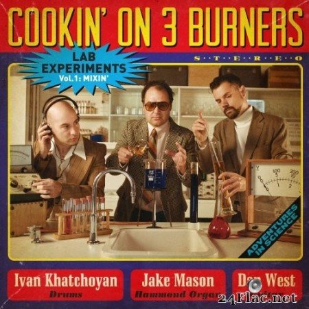 Cookin On 3 Burners - Lab Experiments: Mixin&#039;, Vol. 1 (2017) Hi-Res