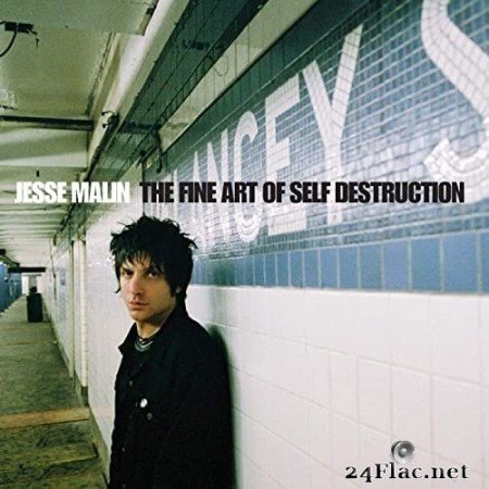 Jesse Malin - The Fine Art Of Self-Destruction (Deluxe) (2002/2020) FLAC