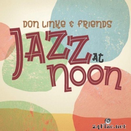 Don Linke - Jazz at Noon [live] (2020) FLAC