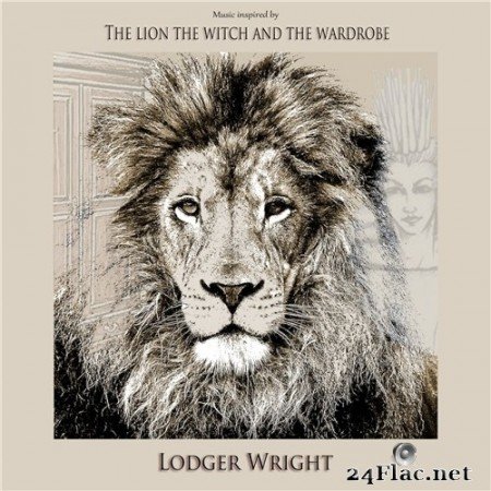 Lodger Wright - Music Inspired by The Lion The Witch and The Wardrobe (2020) Hi-Res