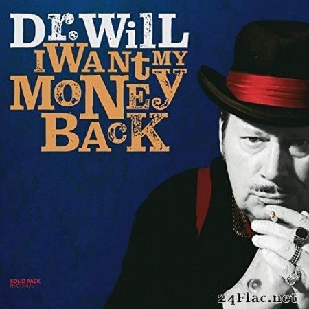 Dr. Will - I Want My Money Back (2020) Hi-Res + FLAC