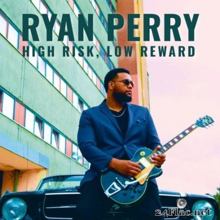 Ryan Perry - High Risk, Low Reward (2020) Hi-Res + FLAC