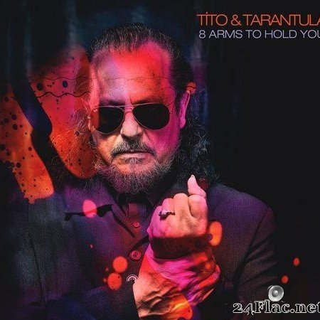 Tito & Tarantula - 8 Arms to Hold You (2019) [FLAC (tracks)]