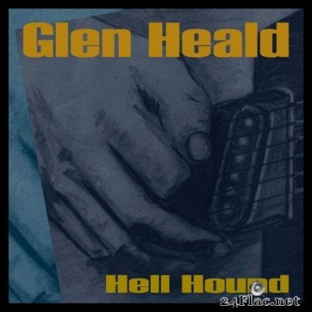 Glen Heald - Hell Hound (2020) FLAC