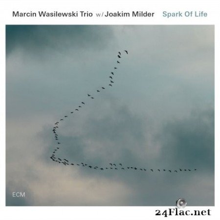 Marcin Wasilewski Trio & Joakim Milder - Spark Of Life (2014) Hi-Res