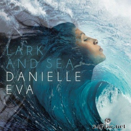 Danielle Eva - Lark and Sea (2020) FLAC
