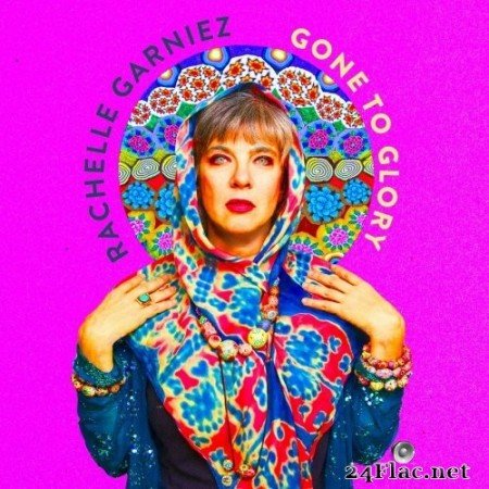 Rachelle Garniez - Gone to Glory (2020) Hi-Res