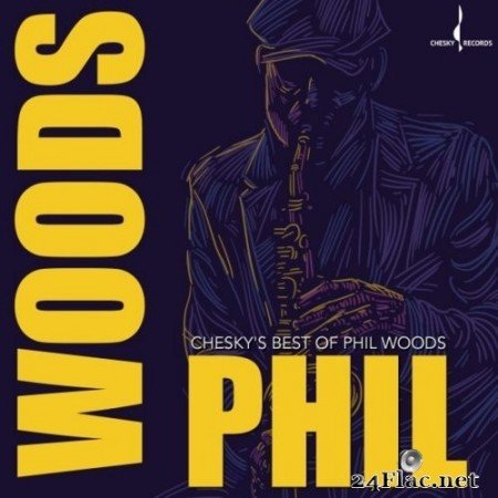 Phil Woods - Chesky's Best of Phil Woods (2020) FLAC