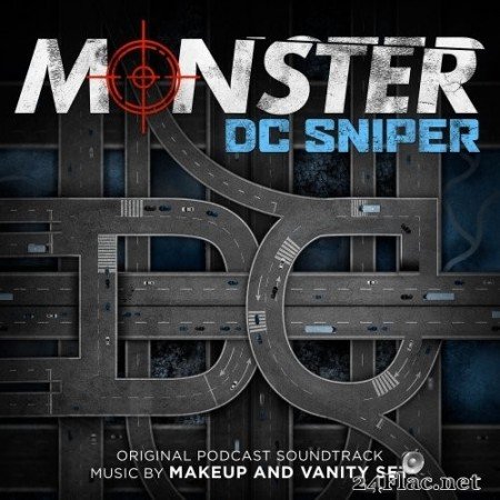 Makeup and Vanity Set - Monster: DC Sniper (Original Podcast Soundtrack) (2020) Hi-Res