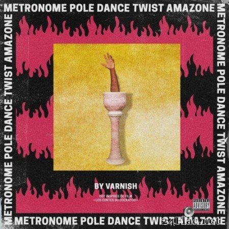 Varnish La Piscine - METRONOME POLE DANCE TWIST AMAZONE (Bande originale du film) (2020) Hi-Res