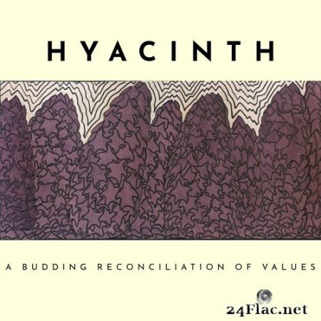 Hyacinth - A Budding Reconciliation of Values (2020) Hi-Res