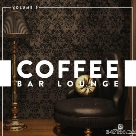 VA - Coffee Bar Lounge, Vol. 9 (2018) [FLAC (tracks)]