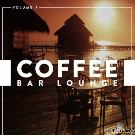 VA - Coffee Bar Lounge, Vol. 7 (2018) [FLAC (tracks)]