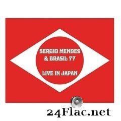 Sergio Mendes & Brasil ’77 - Live In Japan (2020) FLAC