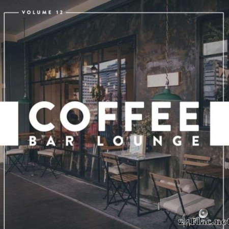 VA - Coffee Bar Lounge, Vol. 12 (2019) [FLAC (tracks)]