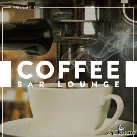 VA - Coffee Bar Lounge, Vol. 17 (2020) [FLAC (tracks)]