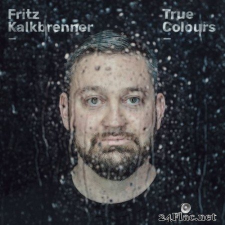 Fritz Kalkbrenner - True Colours (2020) Hi-Res