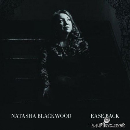 Natasha Blackwood - Ease Back (2020) FLAC