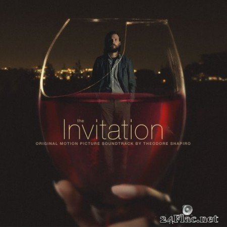 Theodore Shapiro - The Invitation (Original Motion Picture Soundtrack) (2016) Hi-Res