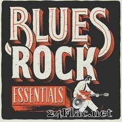 Various Artists - Blues Rock Essentials (2020) FLAC