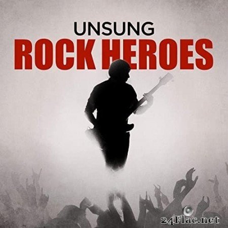 VA - Unsung Rock Heroes (2020) FLAC