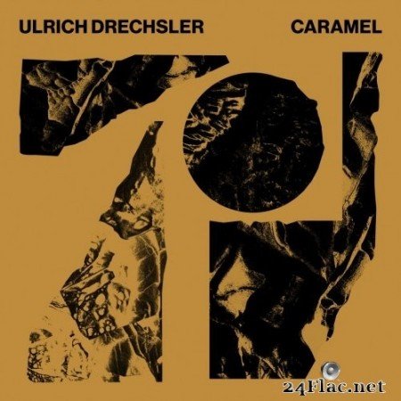 Ulrich Drechsler - Caramel (2020) Hi-Res + FLAC