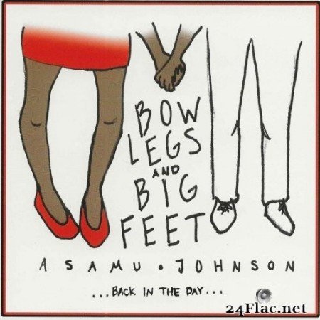 Asamu Johnson - Bow Legs and Big Feet (2020) FLAC