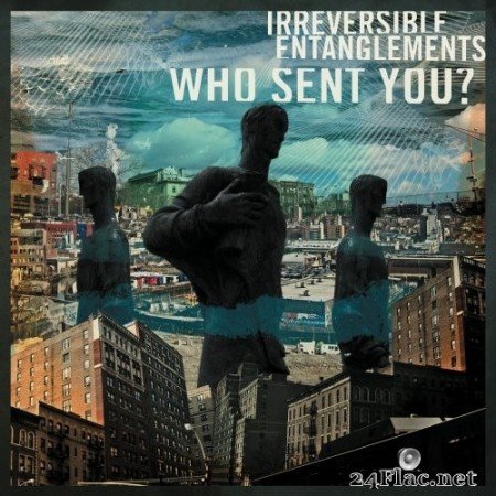 Irreversible Entanglements - Who Sent You? (2020) FLAC