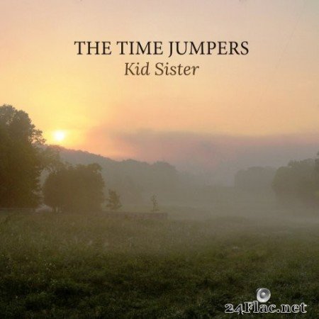 The Time Jumpers - Kid Sister (2016) Hi-Res + FLAC