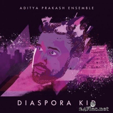 Aditya Prakash Ensemble - Diaspora Kid (2020) FLAC