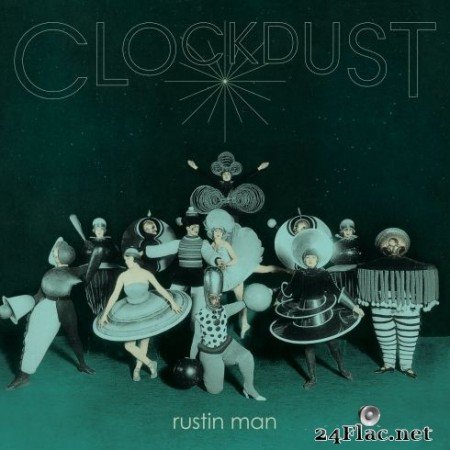 Rustin Man - Clockdust (2020) Hi-Res + FLAC