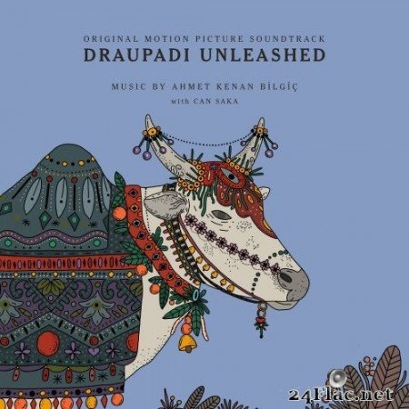Ahmet Kenan Bilgiç - Draupadi Unleashed (Original Motion Picture Soundtrack) (2020) Hi-Res