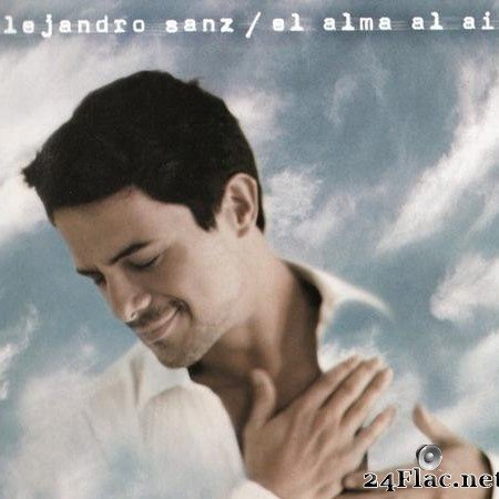 Alejandro Sanz - El alma al aire (2000) [FLAC (tracks + .cue)]