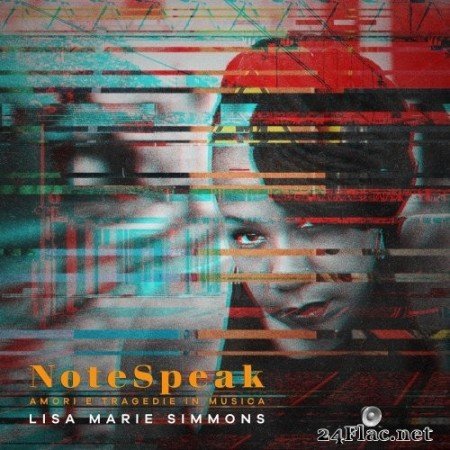 Lisa Marie Simmons - NoteSpeak (Amori e Tragedie In Musica) (2020) Hi-Res