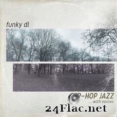 Funky DL - Hip-hop Jazz …With Voices (2020) FLAC