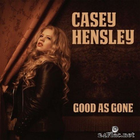 Casey Hensley - Good As Gone (2020) FLAC