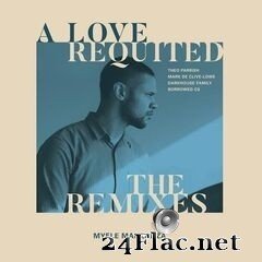 Myele Manzanza - A Love Requited (The Remixes) (2020) FLAC