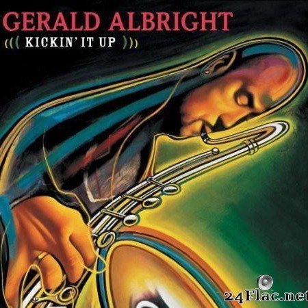Gerald Albright - Kickin It Up (2004) [FLAC (tracks + .cue)]