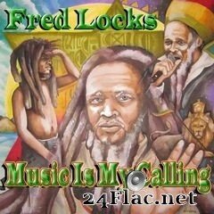 Fred Locks - Music Is My Calling (Deluxe Edition) (2020) FLAC