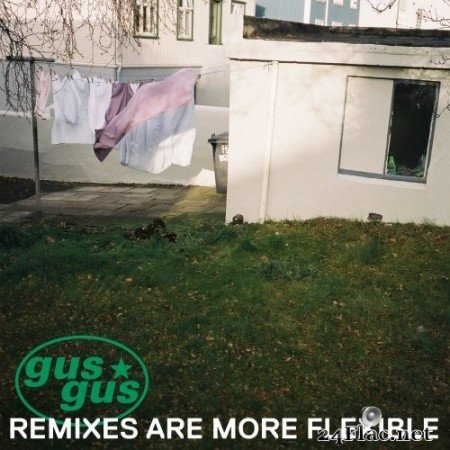 Gusgus - Remixes Are More Flexible, Pt. 2 (2020) Hi-Res