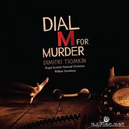 Dimitri Tiomkin - Dial M for Murder (Original Motion Picture Soundtrack Re-Recording) (2019) Hi-Res