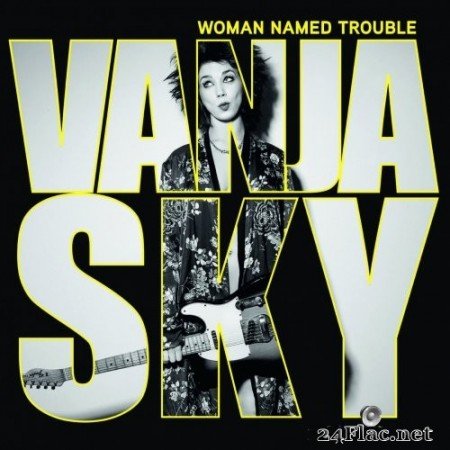 Vanja Sky - Woman Named Trouble (2020) Hi-Res