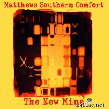 Matthews Southern Comfort - The New Mine (2020) FLAC