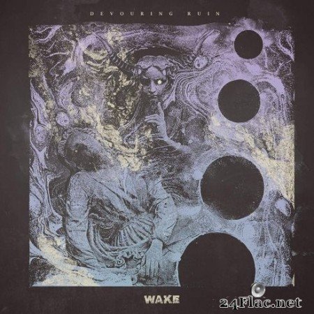 Wake - Devouring Ruin (2020) FLAC