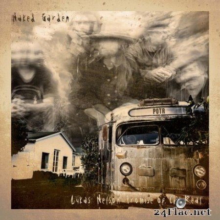 Lukas Nelson & Promise of the Real - Naked Garden (2020) FLAC