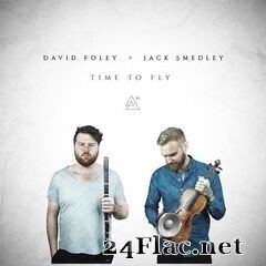 David Foley & Jack Smedley - Time to Fly (2020) FLAC